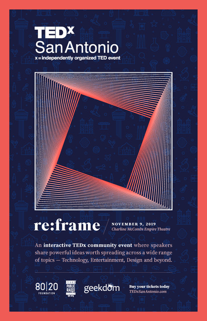 TEDxSanAntonio presents its 2019 Main Event: re:frame