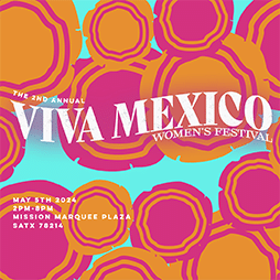 VIVA MEXICO Women's Festival